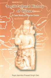Socio-Cultural History of Orissa A Case Study of Khariar Estate 1st Published,8186791620,9788186791622