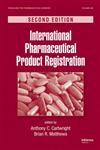 International Pharmaceutical Product Registration 2nd Edition,1420081764,9781420081763