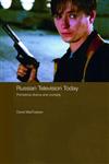 Russian Television Today Primetime Drama and Comedy,0415424623,9780415424622