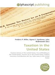 Taxation in the United States,6130074824,9786130074821