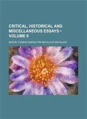 Critical, Historical and Miscellaneous Essays (Volume 6),1154038335,9781154038330