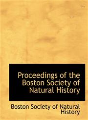 Proceedings of the Boston Society of Natural History,1115370065,9781115370066