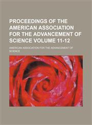 Proceedings of the American Association for the Advancement of Science Volume 11-12,1236431588,9781236431585