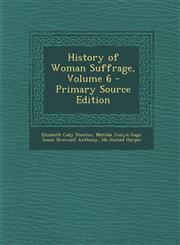 History of Woman Suffrage, Volume 6,1287688950,9781287688952
