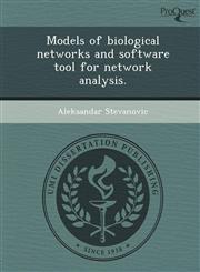 Models of biological networks and software tool for network analysis.,1248987438,9781248987438