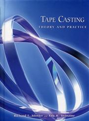 Tape Casting Theory and Practice,1574980297,9781574980295