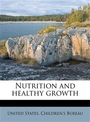 Nutrition and healthy growth,1179716167,9781179716169