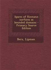 Spaces of Riemann Surfaces as Bounded Domains - Primary Source Edition,1295842858,9781295842858