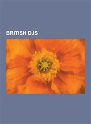 British Djs Alexis Korner, John Digweed, Eddie Gordon, Gilles Peterson, Luna-C, Mr. Scruff, Lee Burridge, Tim Simenon, James Hyman,1230608753,9781230608754