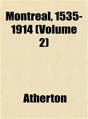 Montreal, 1535-1914 (Volume 2),1153407418,9781153407410