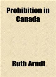 Prohibition in Canada,1151801283,9781151801289