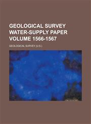 Geological Survey Water-Supply Paper Volume 1566-1567,1234055104,9781234055103