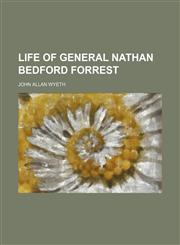 Life of General Nathan Bedford Forrest,1150074353,9781150074356