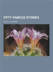 Fifty Famous Stories,1230404961,9781230404967