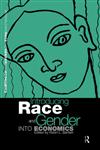 Introducing Race and Gender Into Economics,0415162823,9780415162821