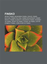 Finsko D Jiny Finska, Ekonomika Finska, Finove, Finska Kultura, Finska Politika, Finska Spole Nost, Finske Pahyly, Finske Voj,1233321498,9781233321490