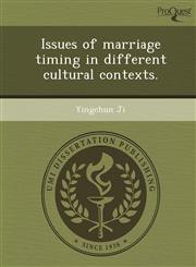 Issues of marriage timing in different cultural contexts.,1249032962,9781249032960