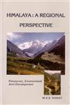 Himalaya A Regional Perspective - Resources, Environment and Development.,8170351219,9788170351214