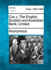Cox v. The English, Scottish and Australian Bank, Limited,1275073859,9781275073852