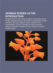 German screen actor Introduction German film actor stubs, German television actor stubs, Erdoğan Atalay, Joachim Fuchsberger, Anton Diffring,123329797X,9781233297979