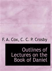 Outlines of Lectures on the Book of Daniel,1140345303,9781140345305