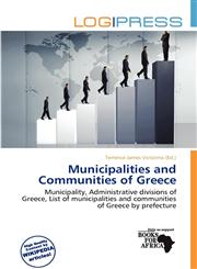 Municipalities and Communities of Greece,613974444X,9786139744442