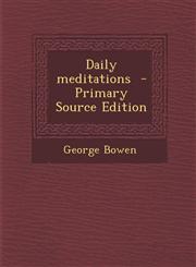 Daily Meditations - Primary Source Edition,1287858333,9781287858331