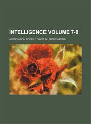 Intelligence Volume 7-8,1150147652,9781150147654