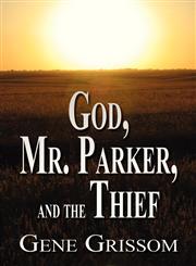 God, Mr. Parker, and the Thief,1627091149,9781627091145
