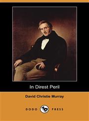In Direst Peril (Dodo Press),1406563536,9781406563535