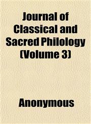 Journal of Classical and Sacred Philology (Volume 3),1152355074,9781152355071