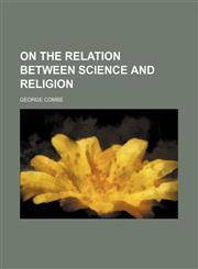On the relation between science and religion,1154181154,9781154181159