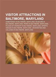 Visitor attractions in Baltimore, Maryland Cemeteries in Baltimore, Maryland, Museums in Baltimore, Maryland, Parks in Baltimore, Maryland,1233293265,9781233293261