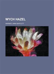 Wych Hazel,1153734346,9781153734349
