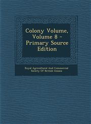 Colony Volume, Volume 8 - Primary Source Edition,1293308862,9781293308868