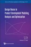 Design Reuse in Product Development Modeling, Analysis and Optimization,9812832629,9789812832627