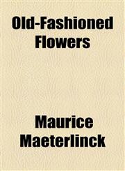 Old-Fashioned Flowers,1154453871,9781154453874