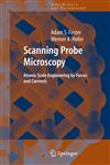 Scanning Probe Microscopy Atomic Scale Engineering by Forces and Currents,0387400907,9780387400907