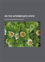 On the Intermediate State,1151705918,9781151705914