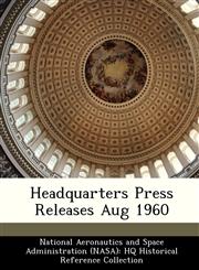 Headquarters Press Releases Aug 1960,1249504783,9781249504788