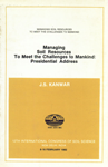 Managing Soil Resources to Meet the Challenges to Mankind : Presidential Address 1st Edition