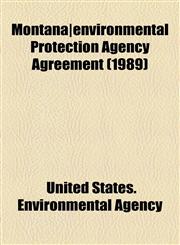 Montana|environmental Protection Agency Agreement (1989),1154790134,9781154790139