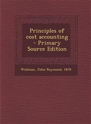 Principles of cost accounting - Primary Source Edition,1295056402,9781295056408