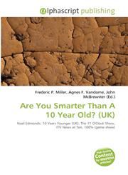 Are You Smarter Than A 10 Year Old? (UK),6134286850,9786134286855