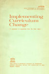 Implementing Curriculum Change A Symposium of Experiences from the Asian Region Bangkok, Thailand 6-18 September 1976 1st Edition
