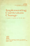 Implementing Curriculum Change A Symposium of Experiences from the Asian Region Bangkok, Thailand 6-18 September 1976 1st Edition