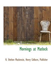 Mornings at Matlock,1140606328,9781140606321