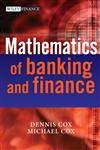 The Mathematics of Banking and Finance (The Wiley Finance Series),047001489X,9780470014899