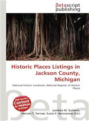 Historic Places Listings in Jackson County, Michigan,6136463385,9786136463384