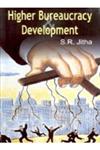 Higher Bureacracy and Development 1st Edition,817835523X,9788178355238